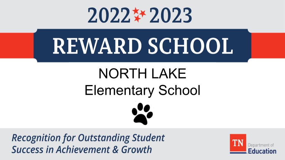 North Lake was named a reward school by the Tennessee Department of Education