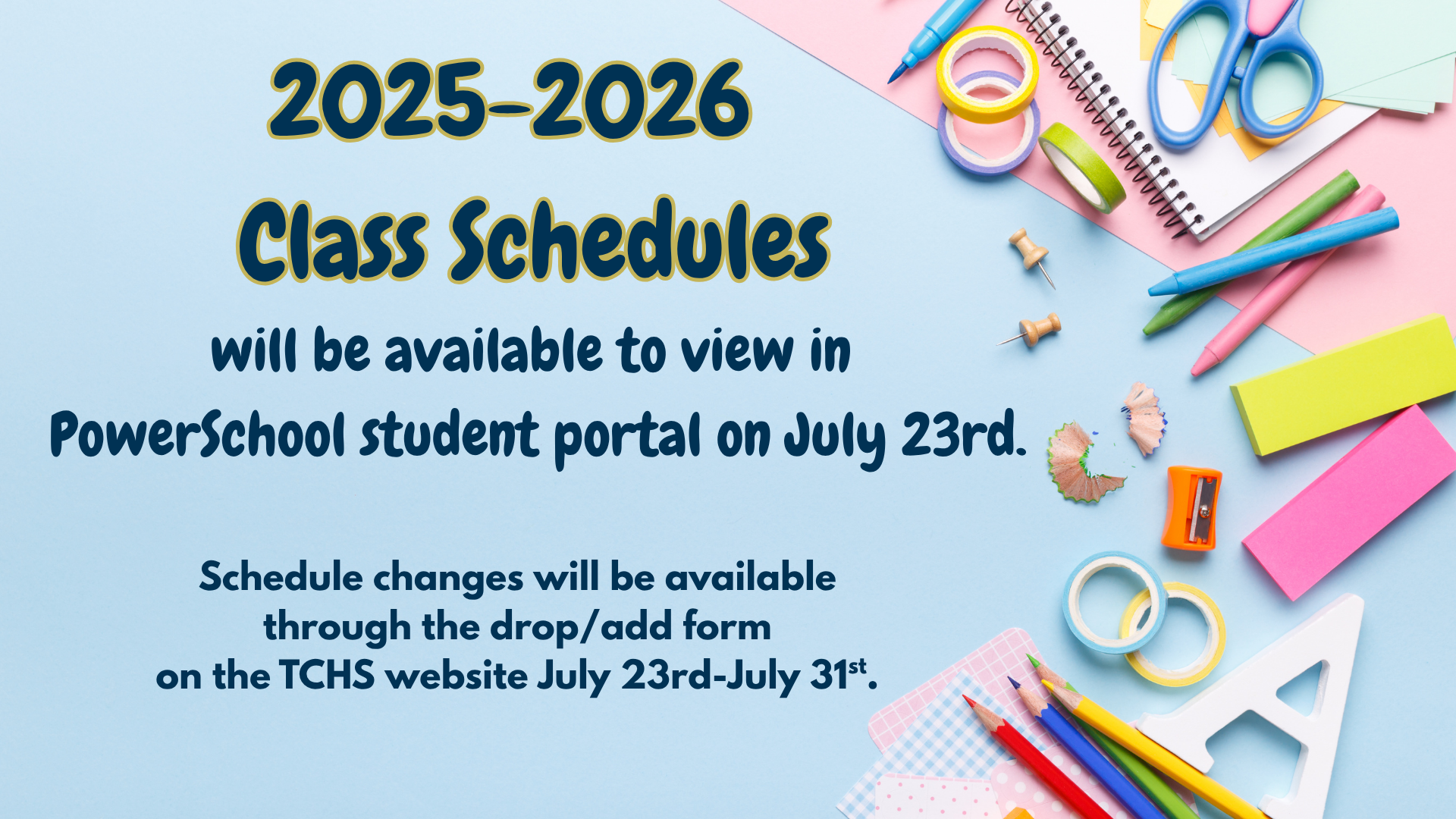 Check PowerSchool for 25-26 Schedules on July 23rd
