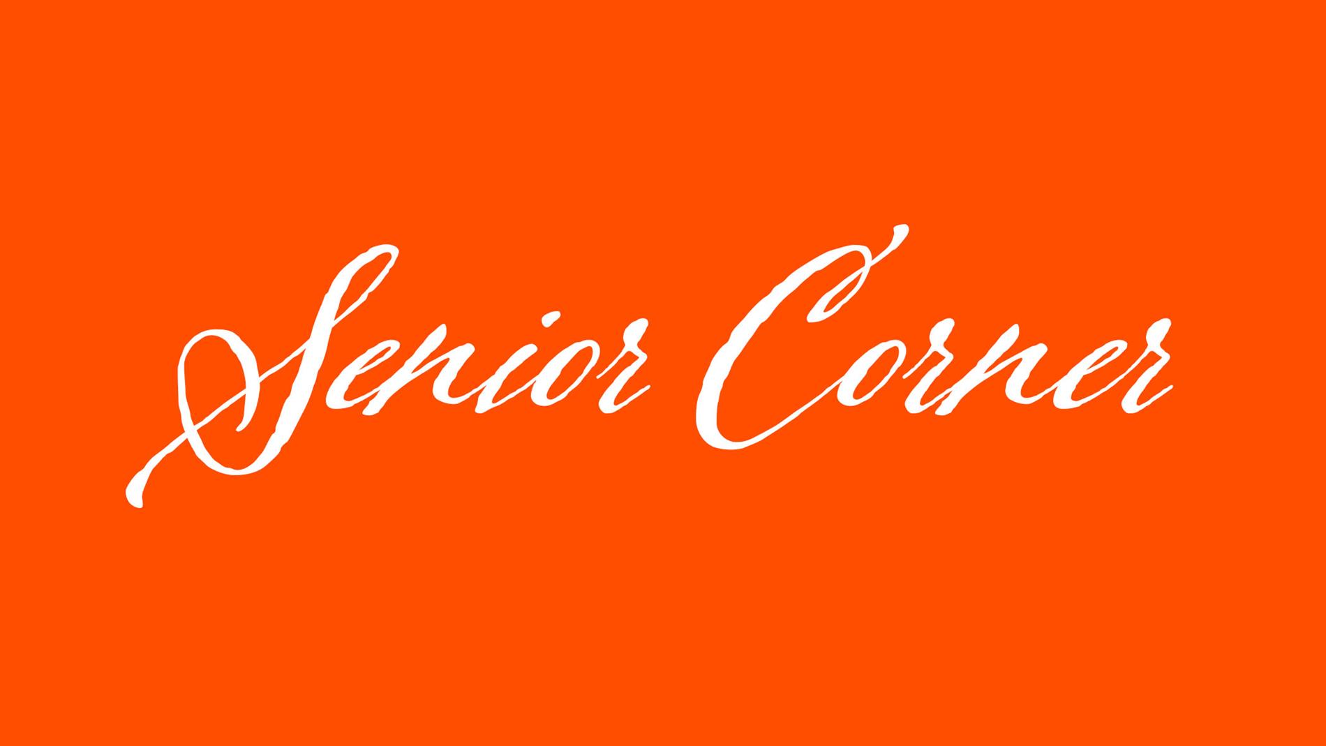Senior Corner