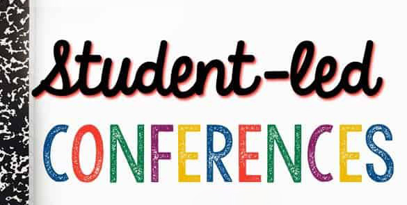 Student Led Conferences Student Led Conferences