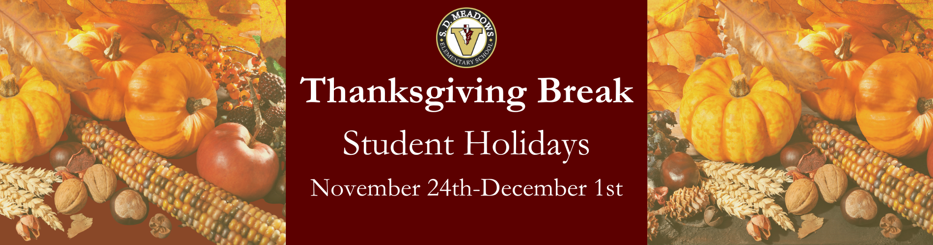 Thanksgiving Break 25-26