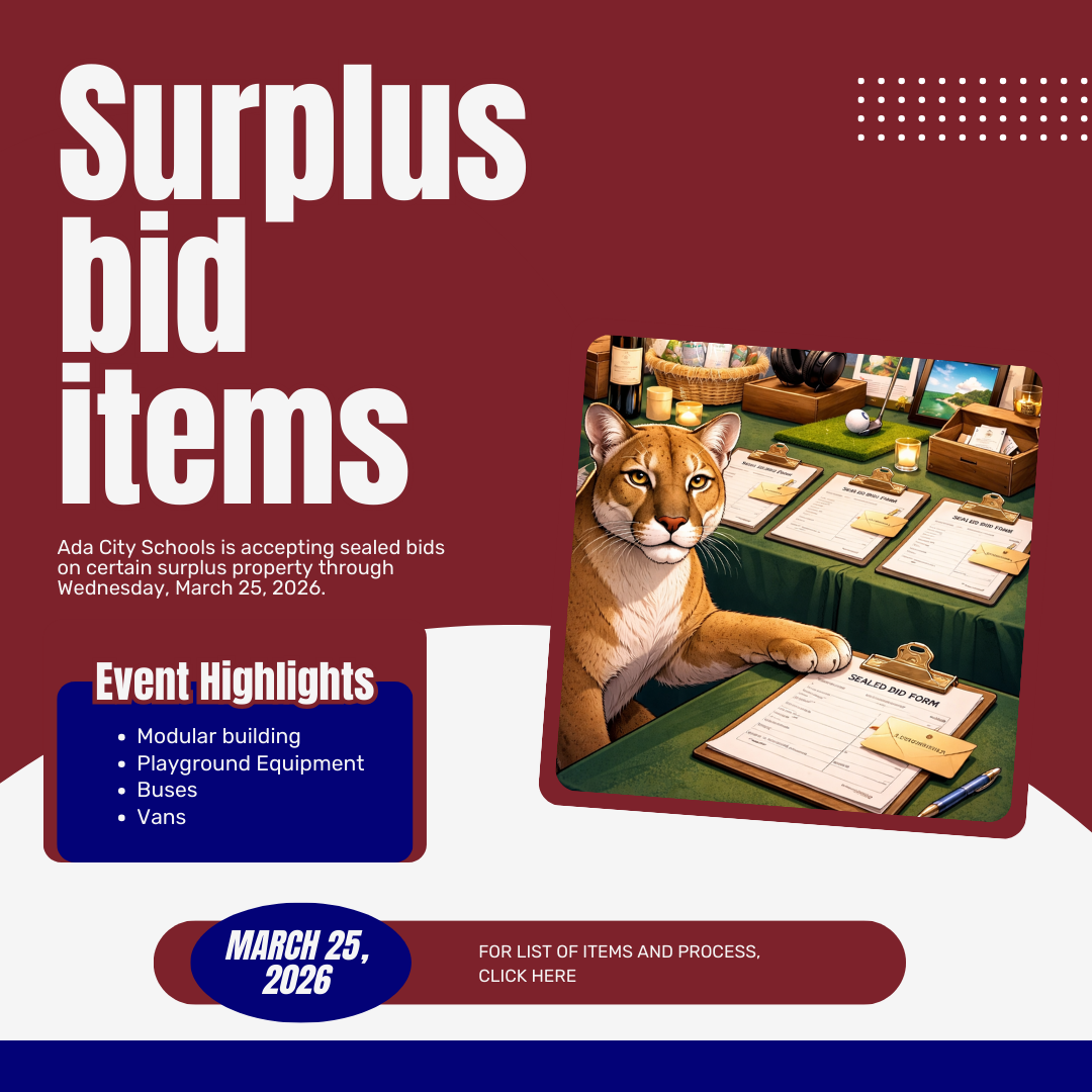 Ada city Schools is accepting sealed bids on surplus property until Wednesday, March 25. Click for more information
