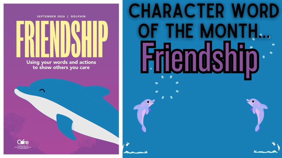 Character Word of the Month Friendship September 2026 Dolphin Using your words and actions to show others you care