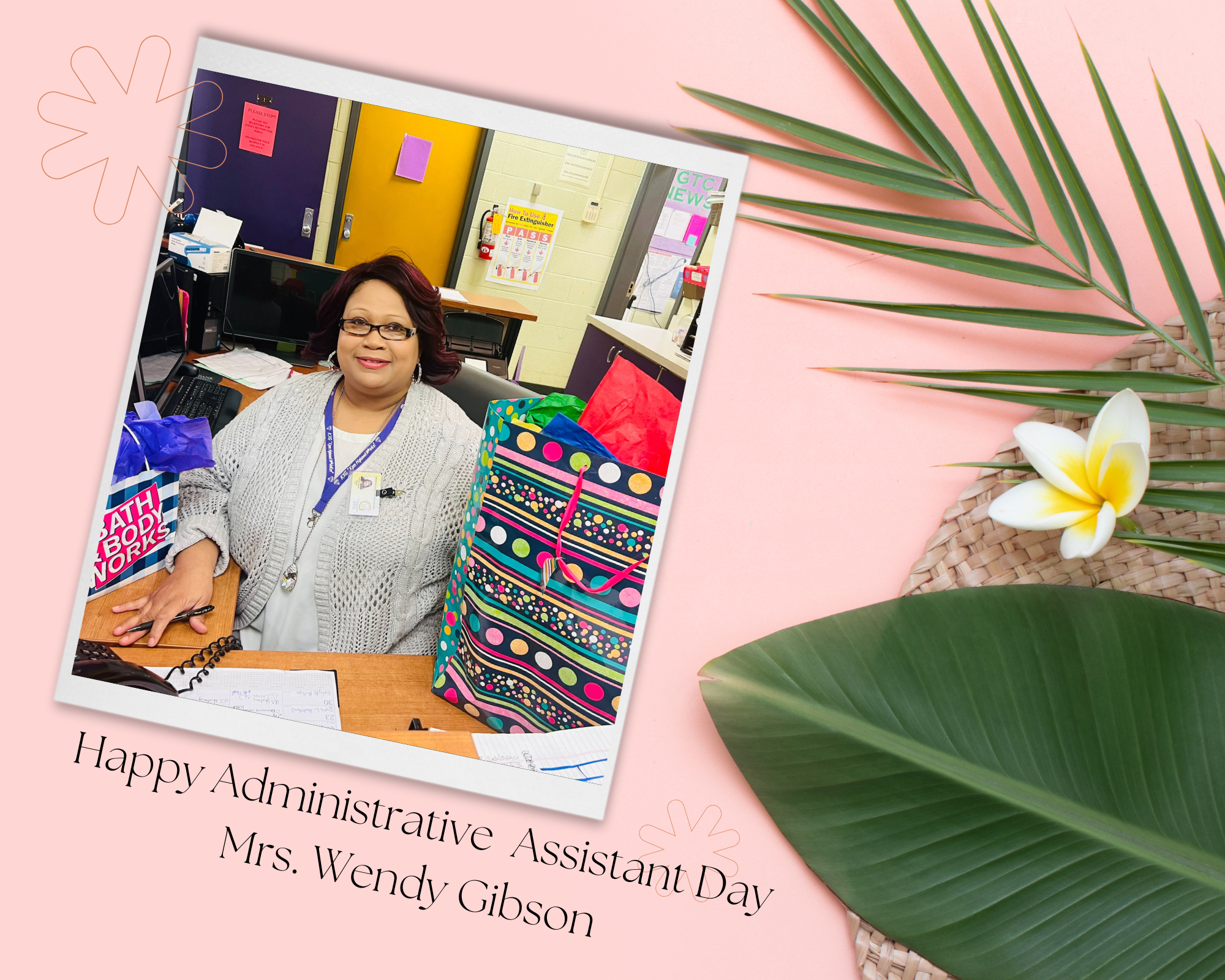Happy Administrative Assistant Day Mrs. Wendy Gibson  