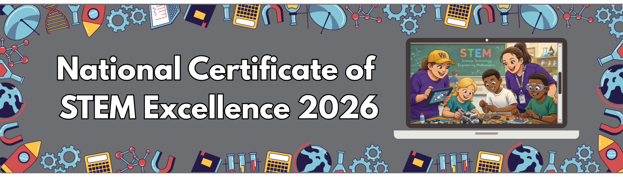 National Certificate of  STEM Excellence 2026. AI cartoon photo of teachers and students doing STEM activity. STEM items border