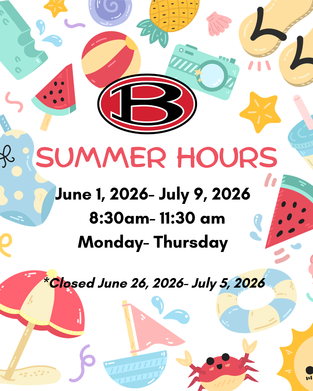 Summer Hours Jun 1- july 9 8:30-11:30 am Monday -Thursday