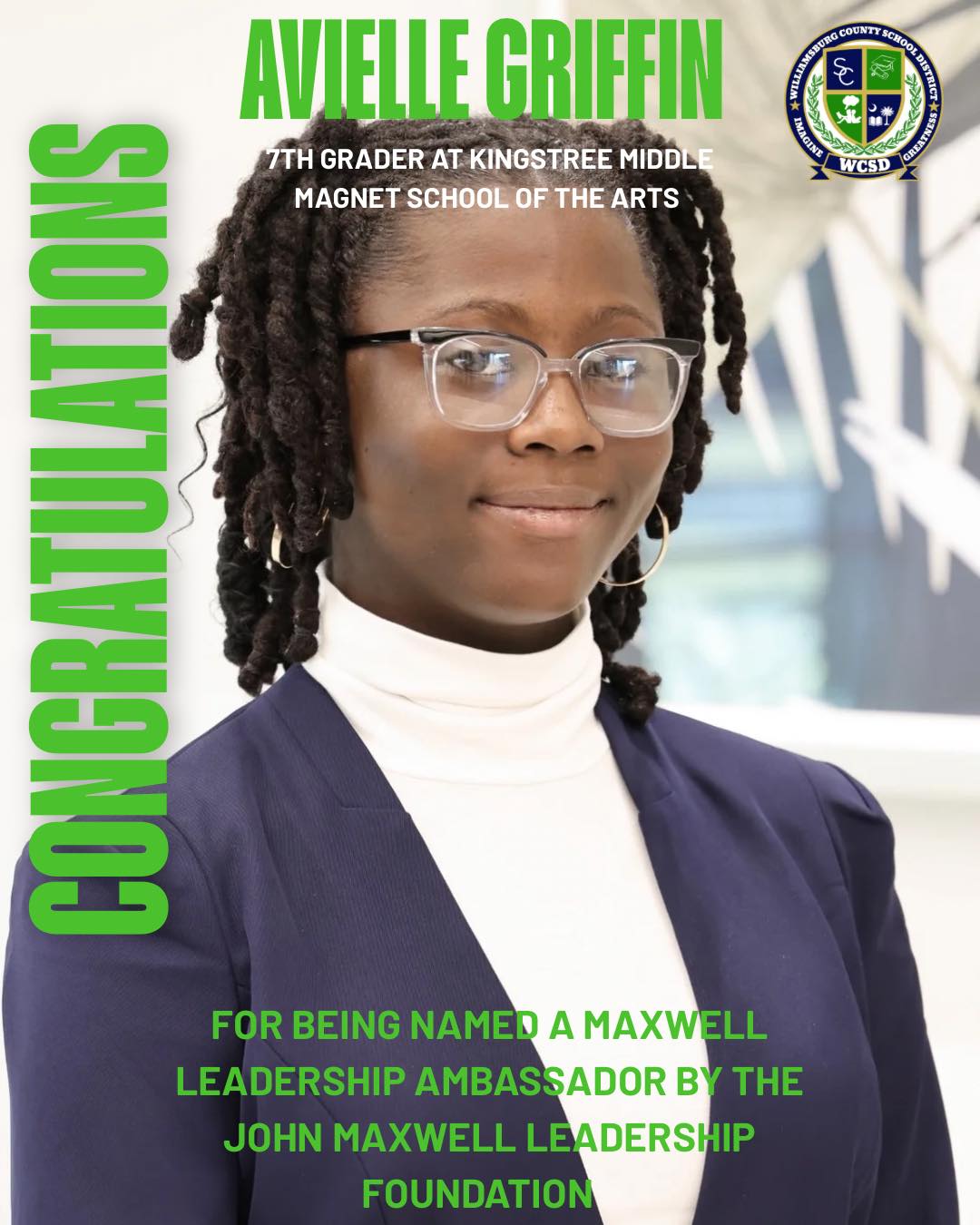 flyer congratulating Avielle Griffen 7th grader at Kingstree Middle Magnet School of the Arts for being named a Maxwell Leadership Ambassador by the John Maxwell Leadership Foundation