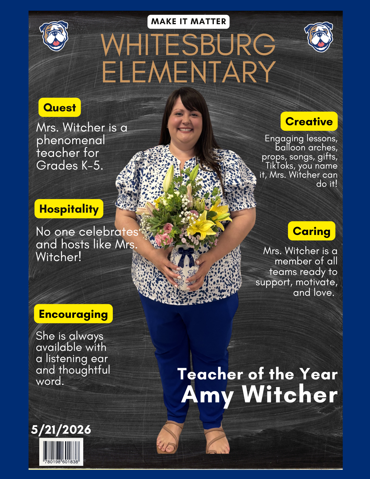 Amy Witcher is the Teacher of the Year. She is the QUEST teacher for grades Kindergarten-Fifth Grade. 