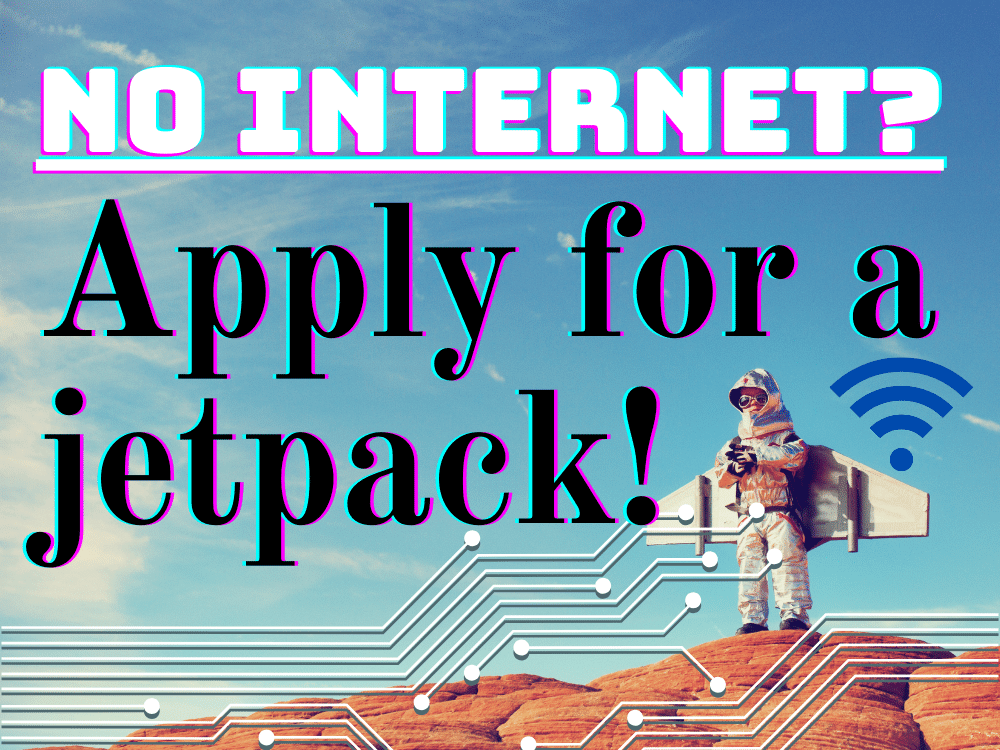 No Internet for your Virtual Student? Apply for a Jetpack!