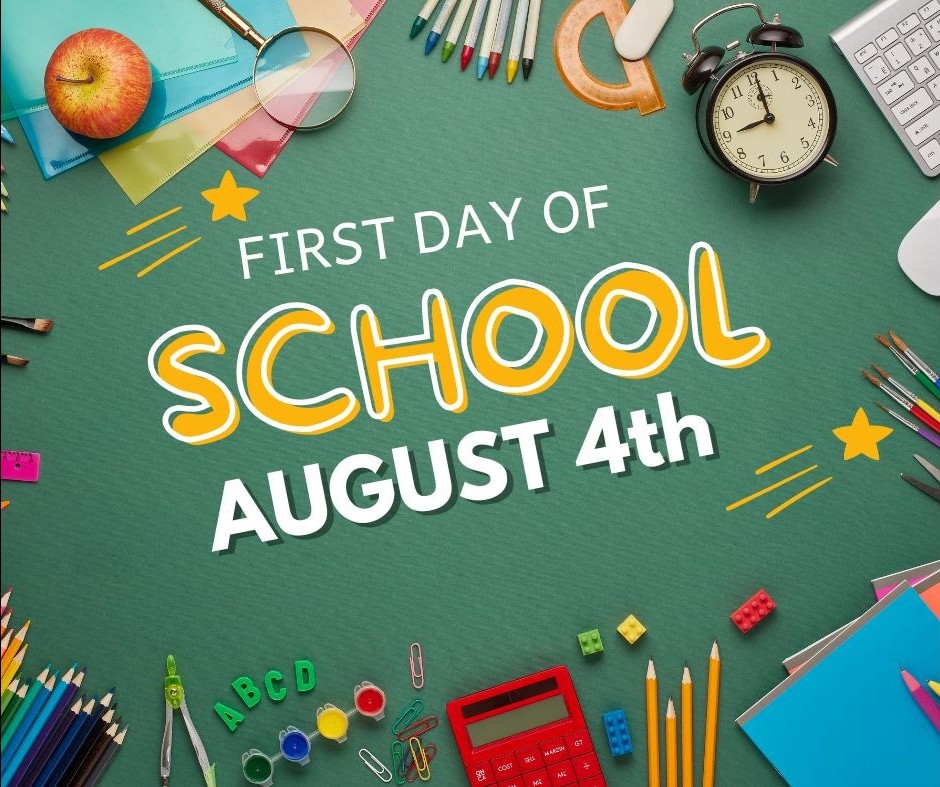 First Day of School August 4th