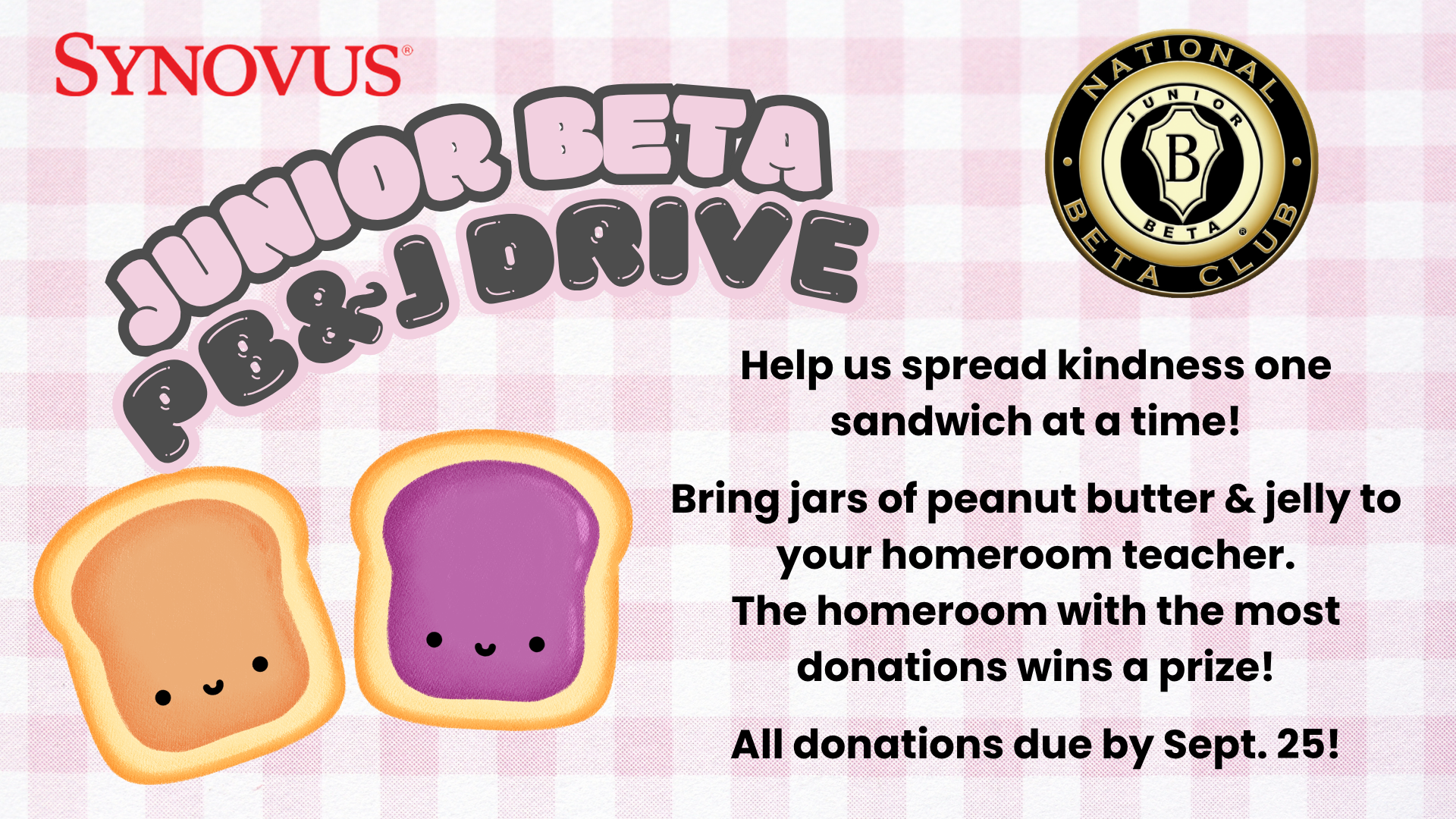 Jr. Beta PB&J Drive - donate jars of PB&J to your homeroom teacher through Sept. 25