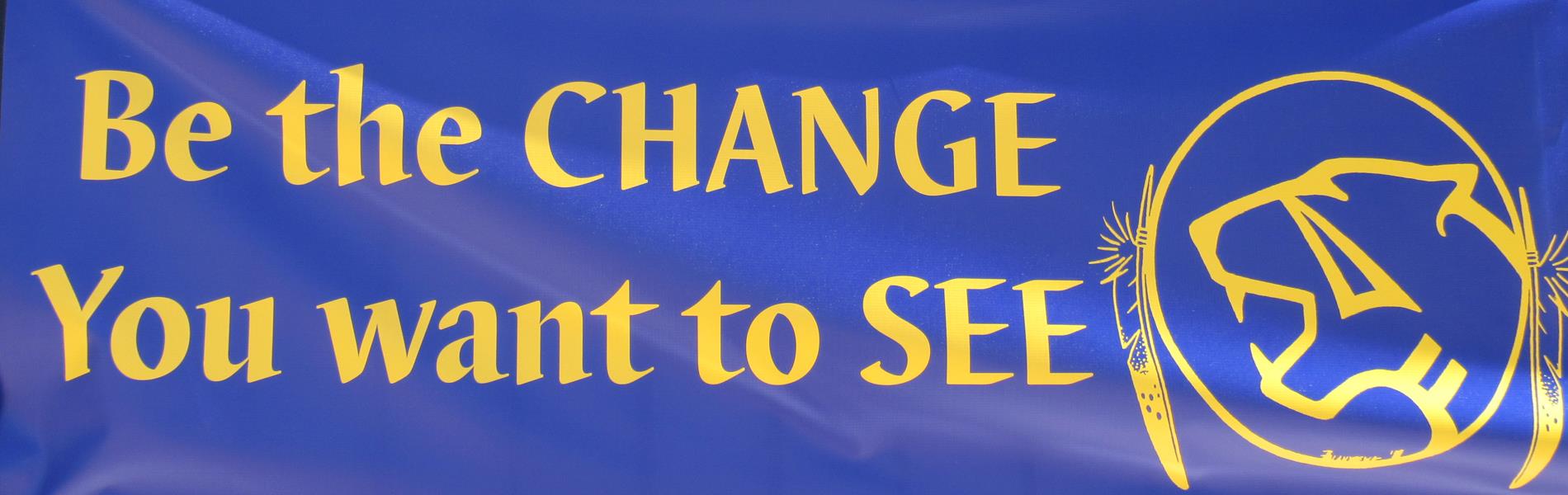 Banner saying be the change you want to see