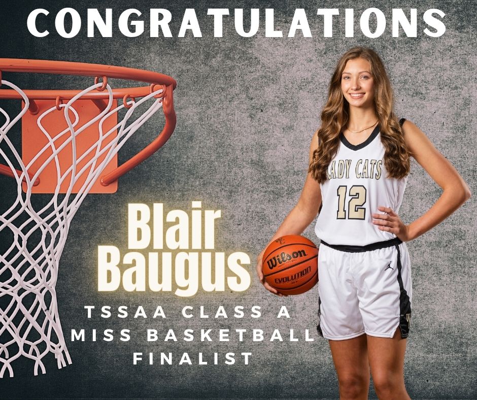 Congratulations Blair Baugus: TSSAA Class A Miss Basketball Finalist!