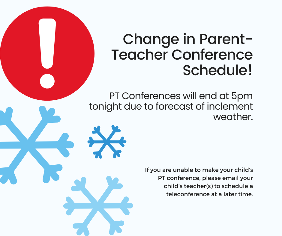 Parent Teacher Conferences at All WC Schools will end at 5pm due to inclement weather forecasts.