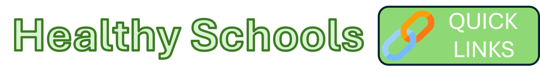 CN HEALTHY SCHOOLS QUICK LINKS