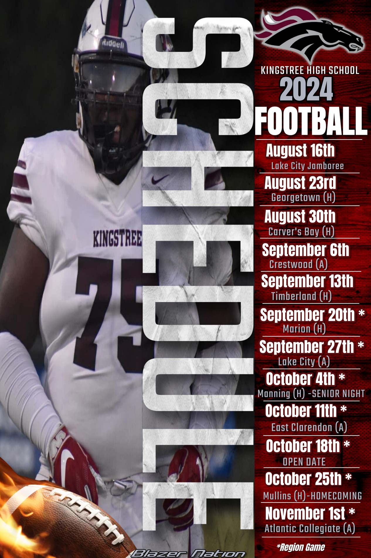 kingstree high school 2024 football schedule. August 16th Lake City Jamboree. August 23rd Georgetown (H). August 30th Carver's Bay (H). September 6th Crestwood (A). September 13th Timberland (H). September 20th* Marion (H). September 27th* Lake City (A). October 4th* Manning(H)-Senior Night. October 11th* East Clarendon (A). October 18th* Open Date. October 25th* Mullins (H)-Homecoming. November 1st* Atlantic Collegiate (A)  *Region Game   BlazerNation 