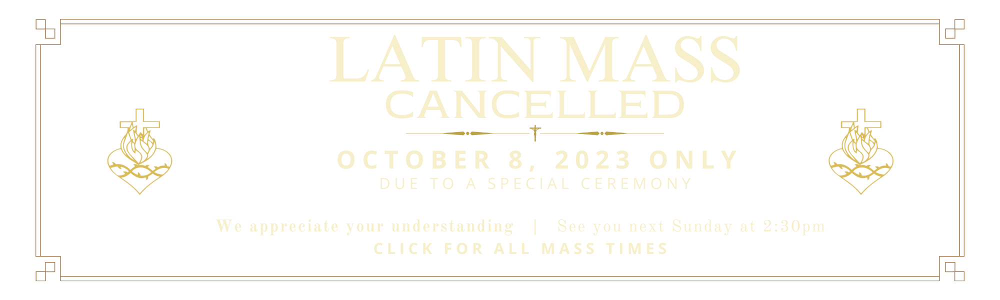 Latin Mass Cancelled Sunday, Oct 8