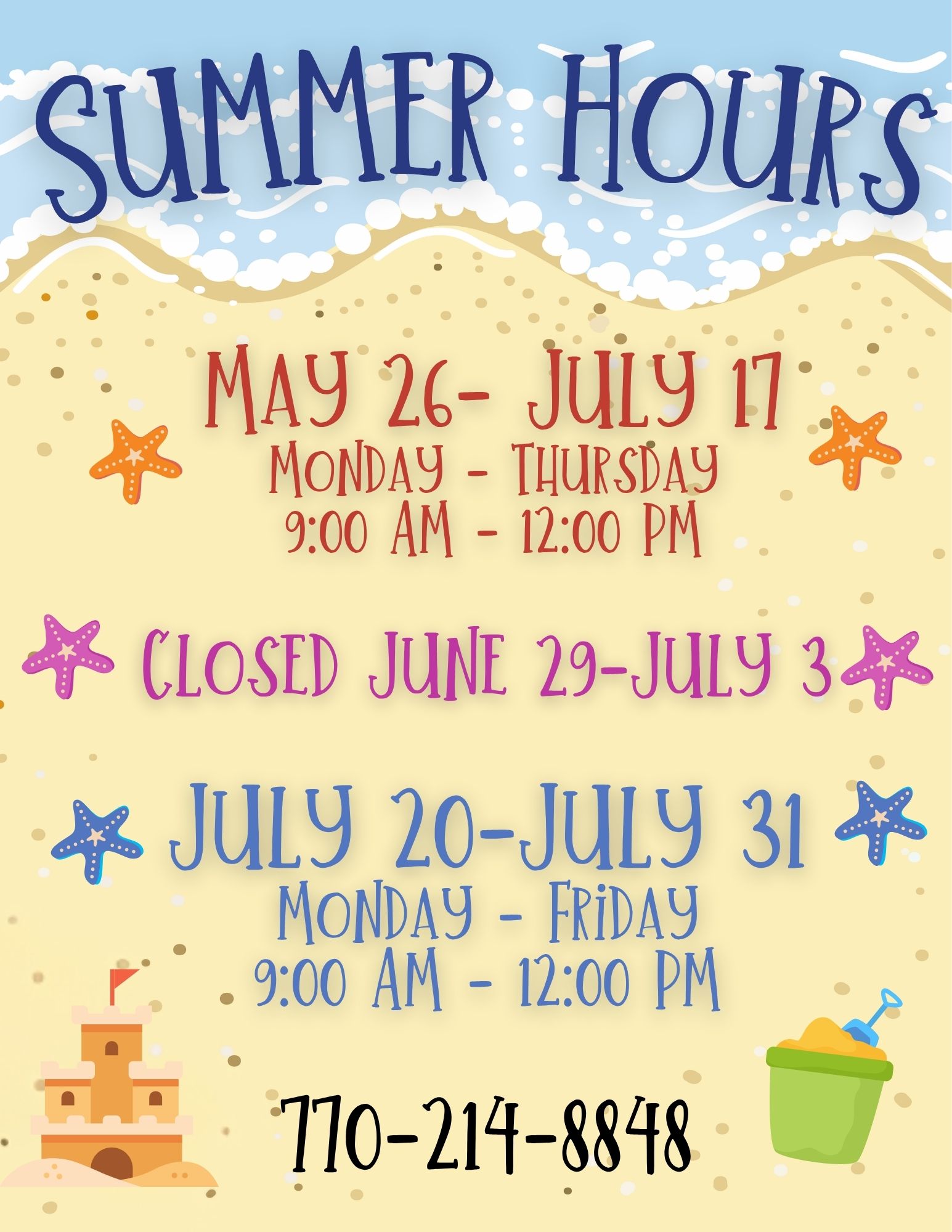 Beach-themed flyer with the title “Summer Hours” in large blue letters across the top over ocean waves and sand. The flyer lists Media Center summer hours in colorful text: May 26–July 17, Monday–Thursday, 9:00 AM–12:00 PM; closed June 29–July 3; and July 20–July 31, Monday–Friday, 9:00 AM–12:00 PM. A phone number, 770-214-8848, appears at the bottom. Decorative beach graphics include starfish, a sandcastle, and a sand bucket on a sandy background.