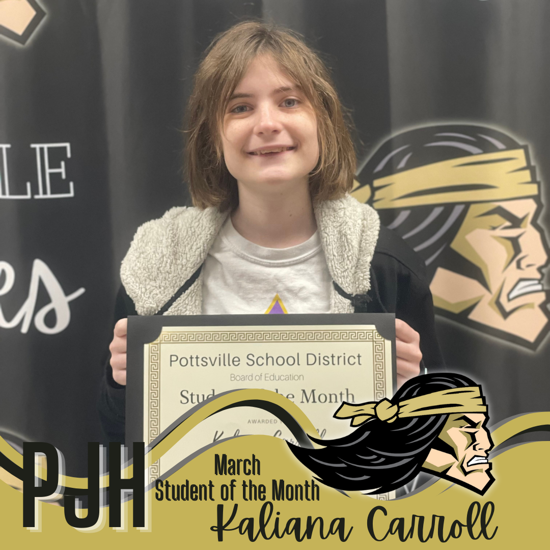 PJHS March 2022 Student of the Month: Kaliana Carroll 9th Grade, Parents are Jason and Rebecca Carroll