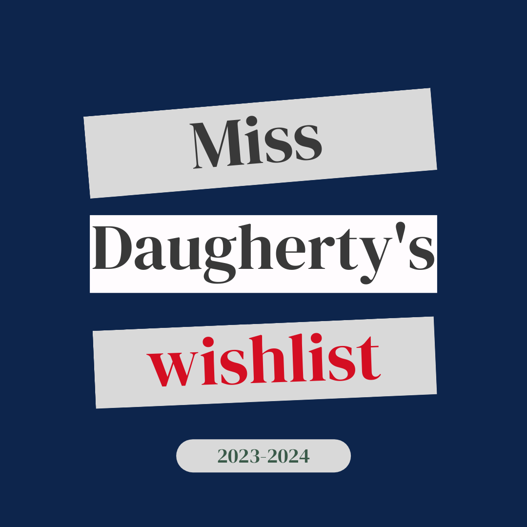 Miss Daugherty's wish list