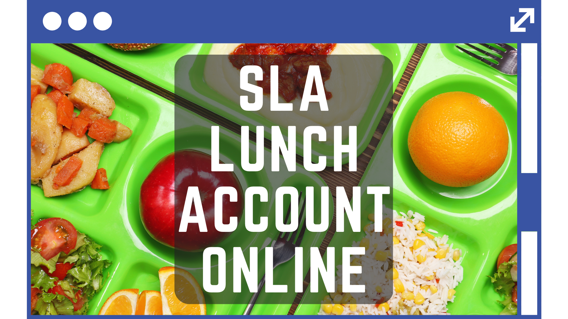 SLA Lunch Account Online