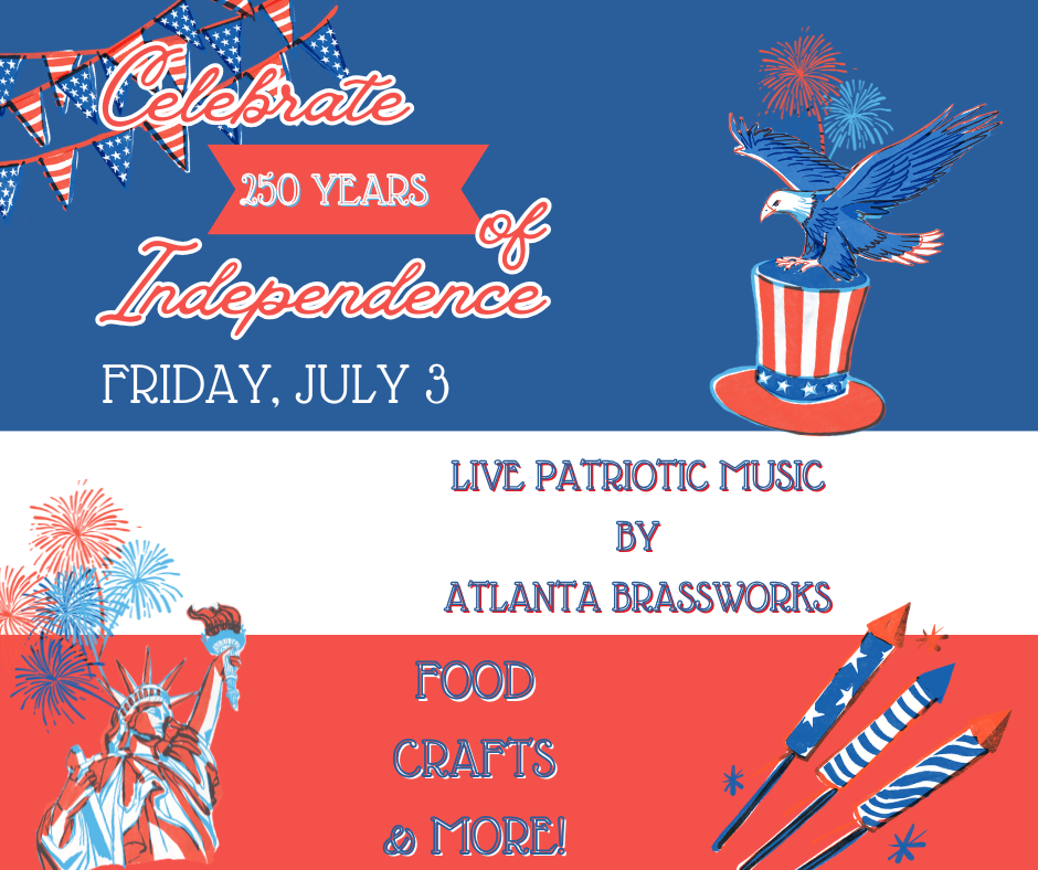 Join us Friday, July 3, to celebrate 250 years of American Independence with a live brass band, birthday cake, and more!