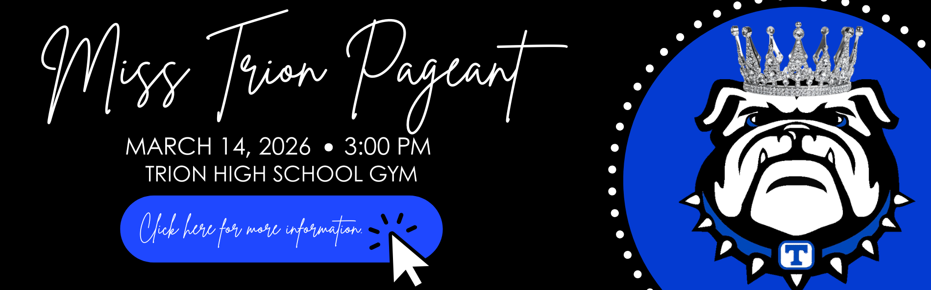 CLICK LINK TO VIEW MORE INFORMATION ABOUT THE MISS TRION PAGEANT