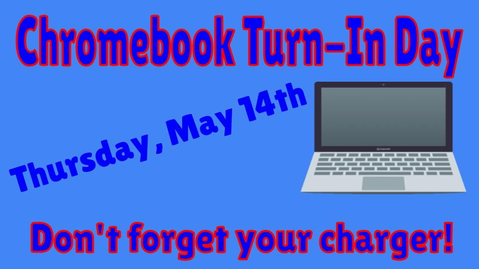 Chromebook Turn-In Day