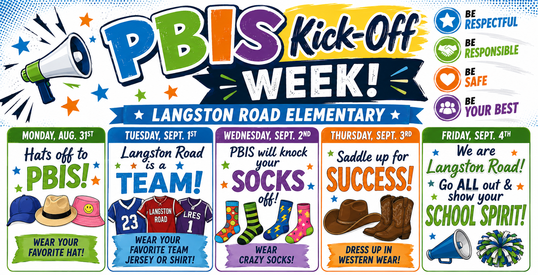 Pbis Kick off Week: Aug. 31st-Sept. 4th, Monday - Hat Day, Tuesday - Team jersey or shirt, Wednesday - Crazy sock day, Thursday - Western Day, Friday - School Spirit Day