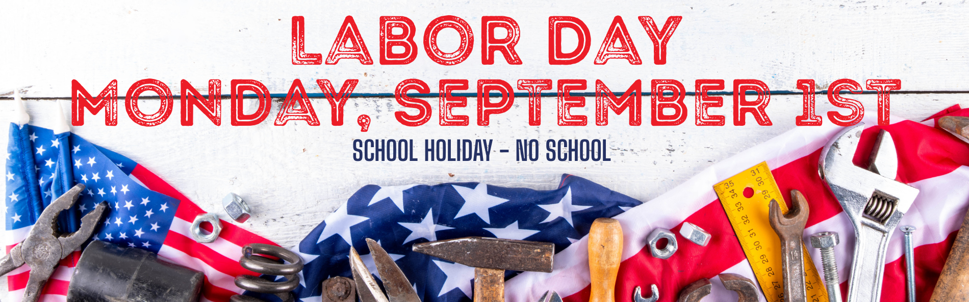 Labor Day - No School - September 1st - 2025