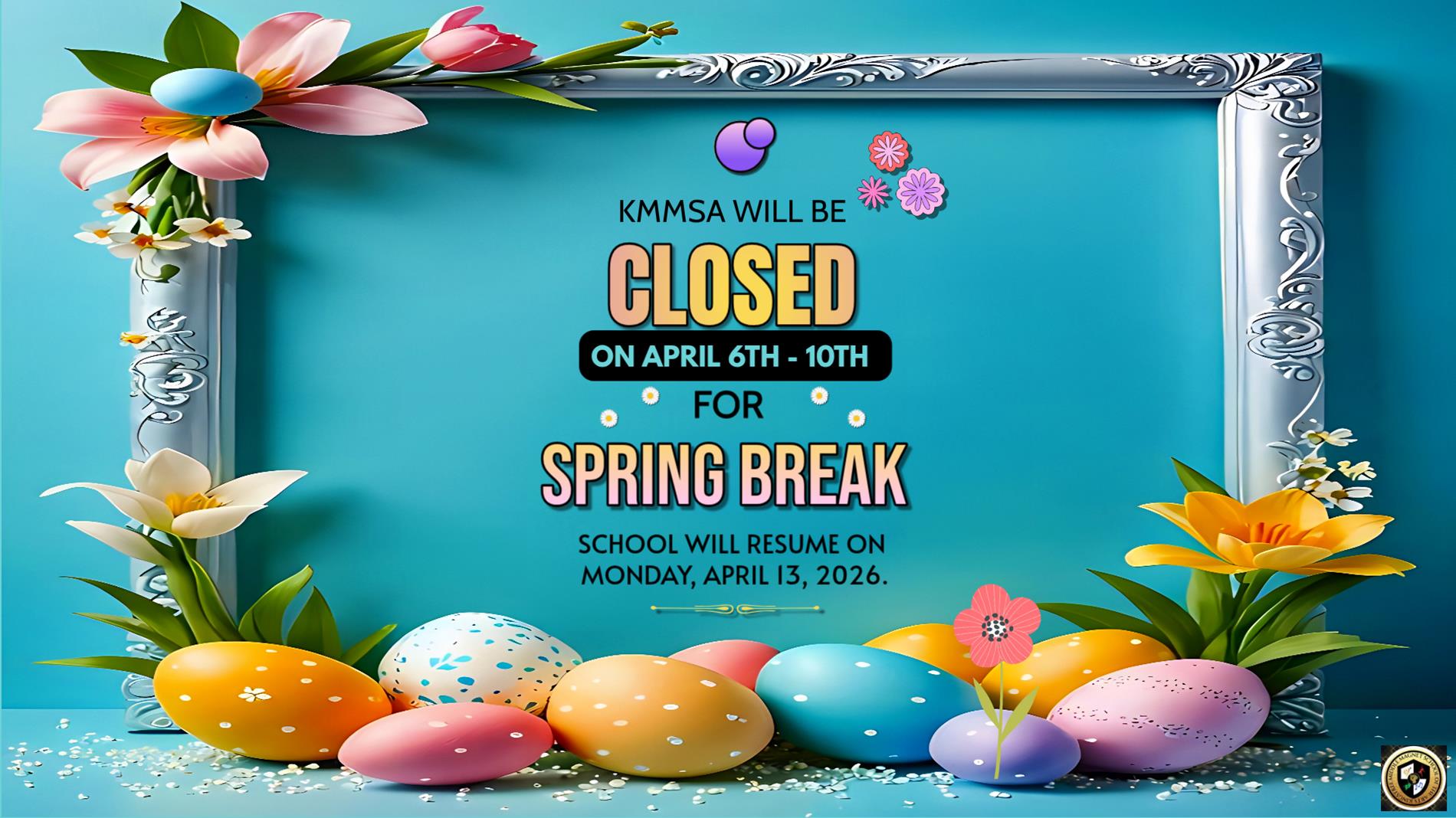 Spring Break is Monday April 6 - Friday April 10. School resumes on Monday April 13, 2026.