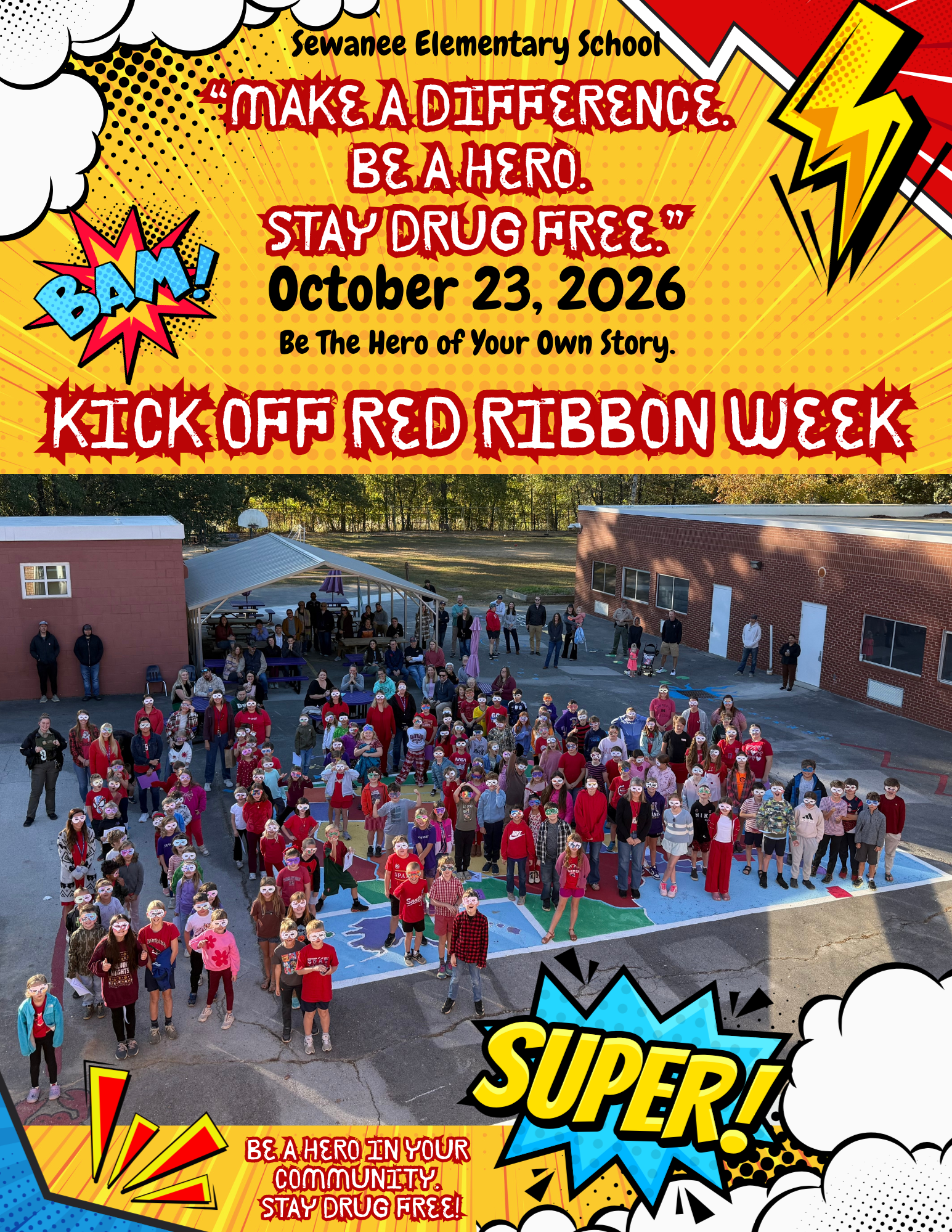Sewanee Elementary School - "Make a difference. Be a hero. Stay drug free." October 23, 2026 - Be the hero of your own story. - Kick Off Red Ribbon Week - Be a hero in your community. Stay drug free!