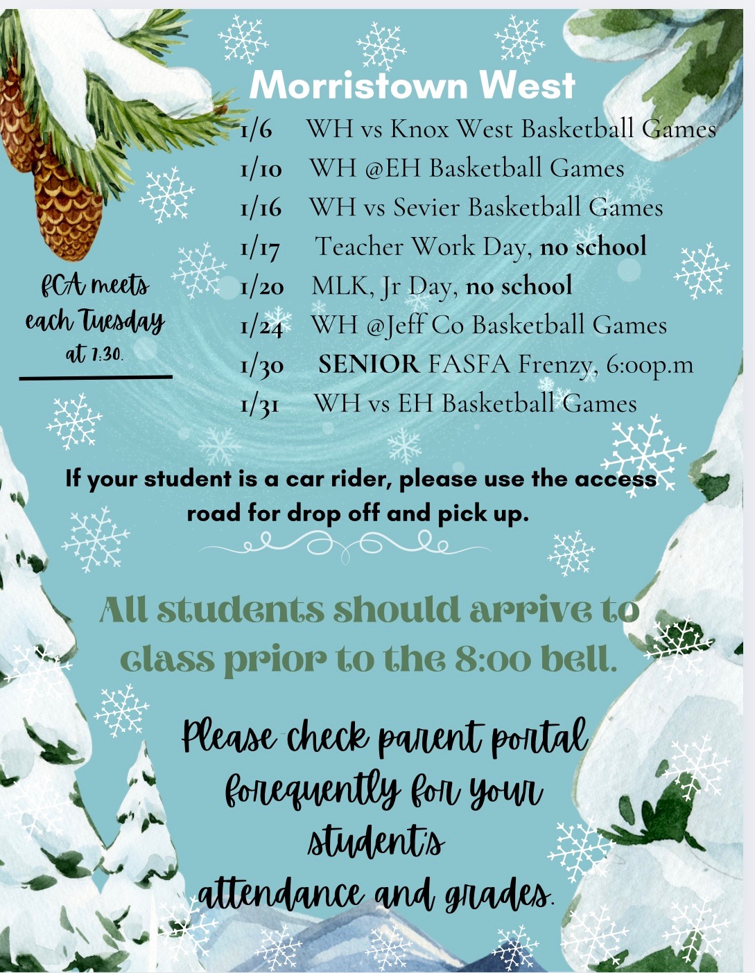 January events. Be at school before 8:00 a.m.