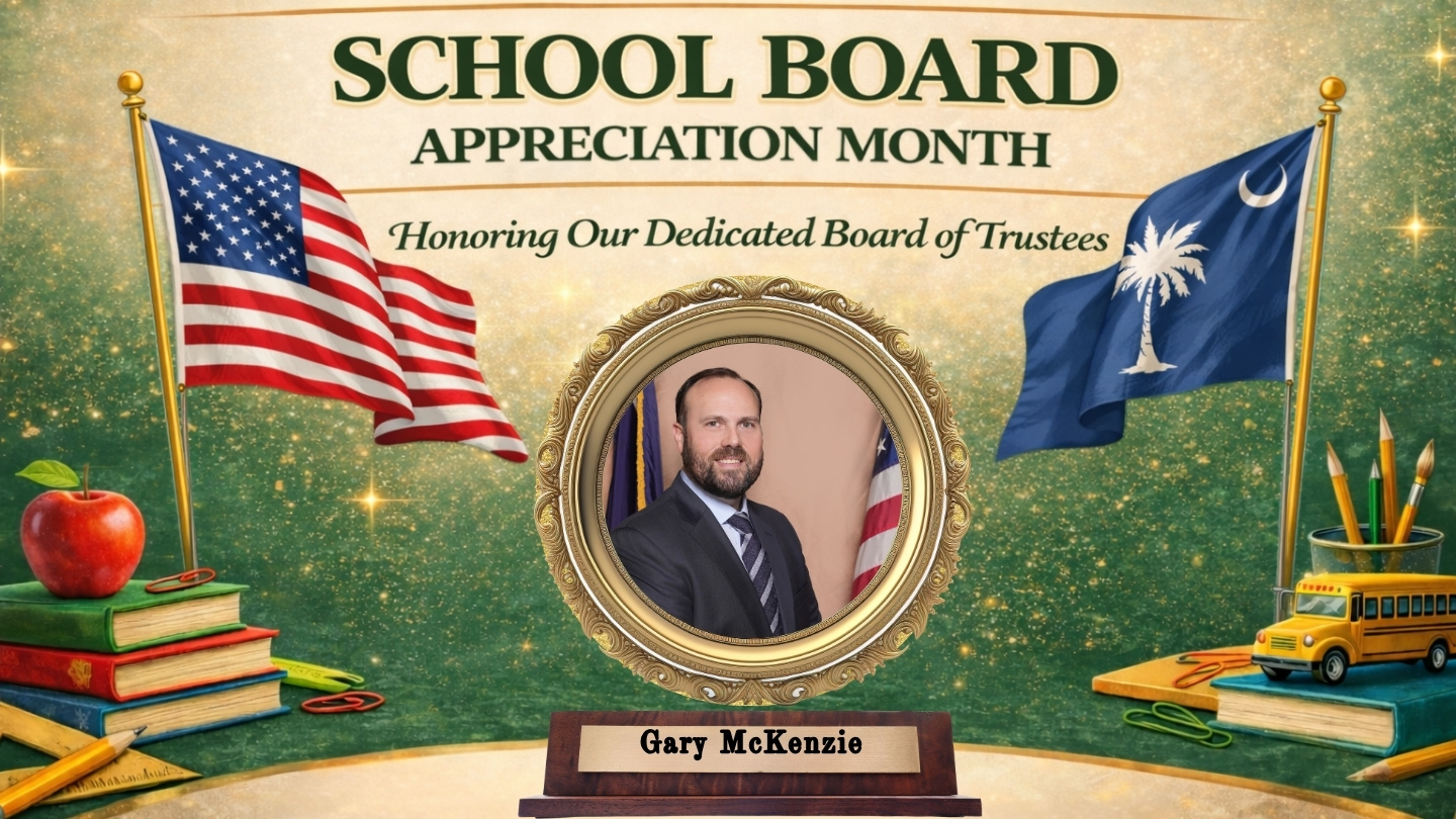 Decorative poster for School Board Appreciation Month honoring Gary McKenzie. The design features a formal portrait of Gary centered in an ornate gold frame, with the U.S. flag on the left and the South Carolina state flag on the right. The background is green with gold sparkles, and school-themed items such as stacked books, an apple, pencils, and a yellow school bus appear at the bottom. The text reads “School Board Appreciation Month” and “Honoring Our Dedicated Board of Trustees,” with Gary McKenzie's name displayed on a nameplate below his portrait.