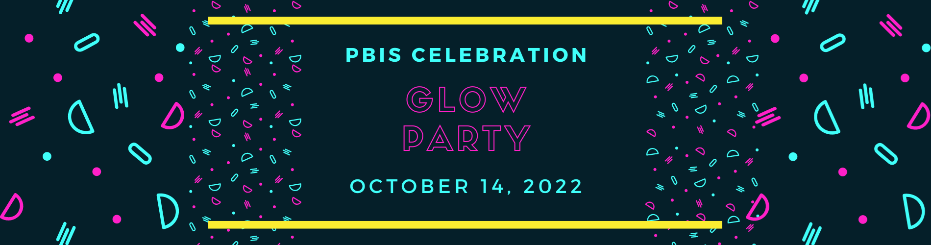 PBIS Celebration Glow Party