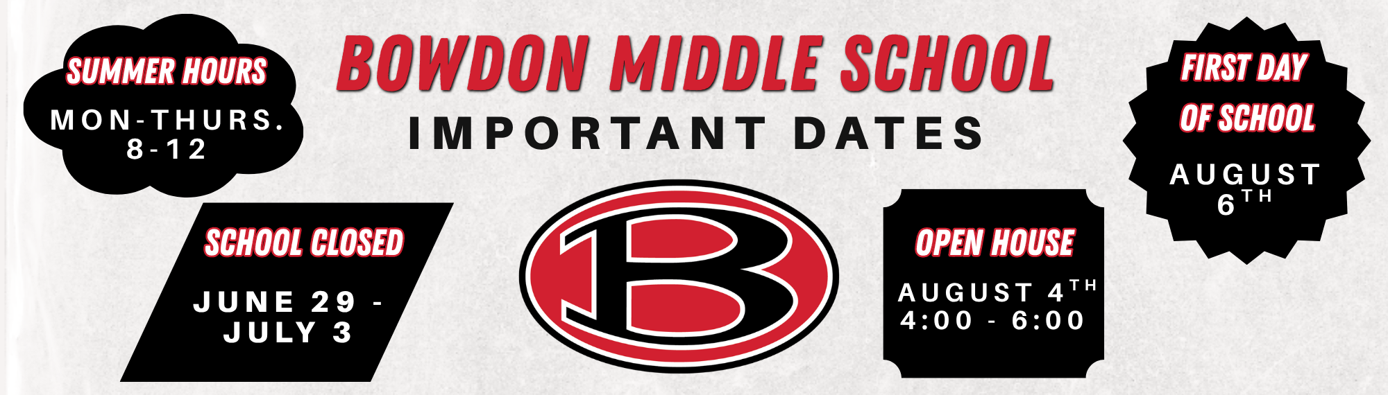 Important Upcoming Dates: Summer hours are Mon-Thurs from 8-12, School is closed June 29-July 3, Open House is August 4 from 4-6, and First Day of School is August 6th