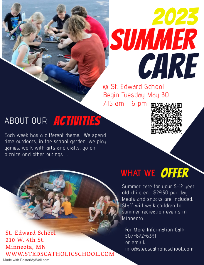 Information regarding summer care at St. Edward School.  For more information call 507-872-6391.