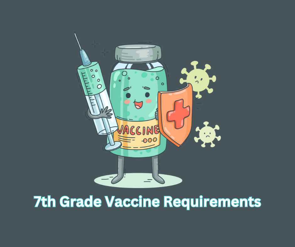 clipart of vaccine bottle with "7th grade vaccine requirements" underneath