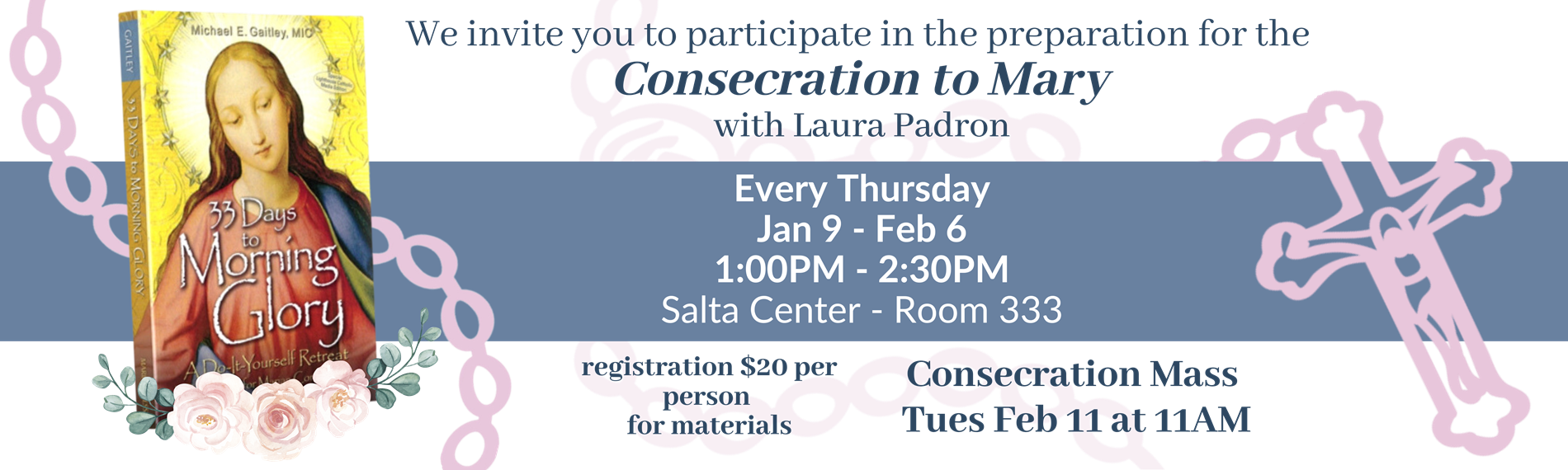 Consecration to Mary Thursdays Jan 9-Feb 6 1PM Salta rm 333