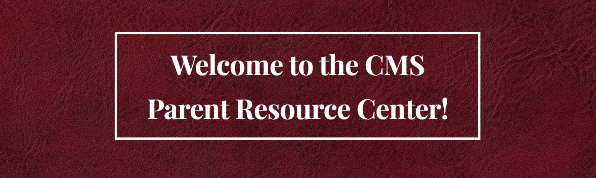 CMS Parent Resource Center link 