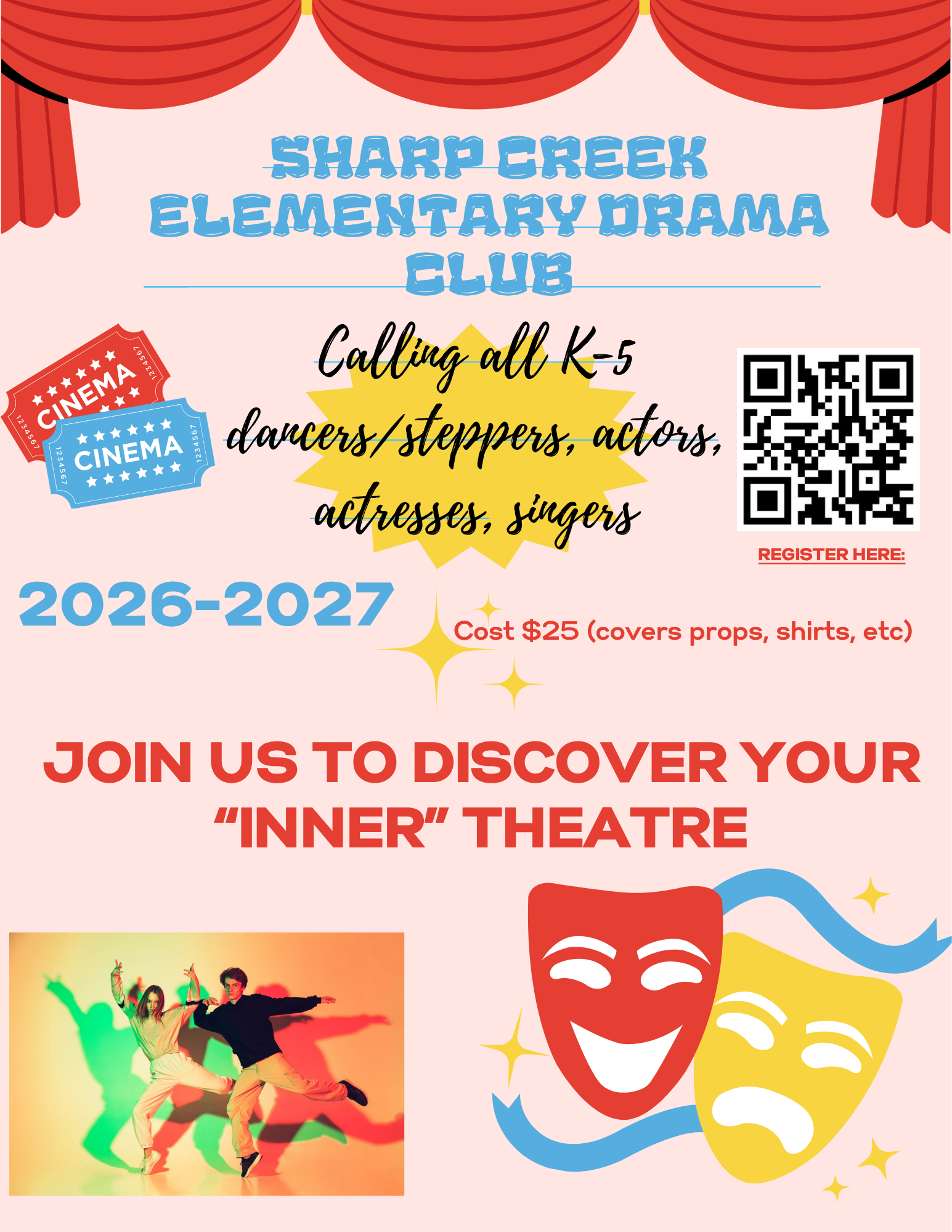Sharp Creek Elementary Drama Club flyer for the 2026–2027 school year. The club invites K–5 students interested in dancing, stepping, acting, and singing to discover their “inner” theatre. Cost is $25 to cover props, shirts, and other materials. A QR code is included for registration. The colorful theater-themed design features red stage curtains, cinema tickets, comedy and tragedy masks, and a photo of two dancers performing.
