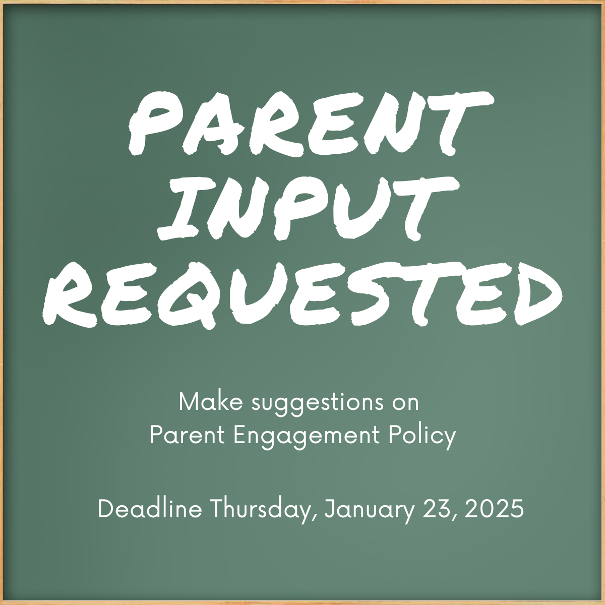 Parent Input Requested - Deadline Thursday, 1-23-25