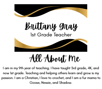 Brittany Gray 1st Grade Teacher I am in my 9th year of teaching. I have taught 3rd grade, 4K, and now 1st grade. Teaching and helping others learn and grow is my passion. I am a Christian, I love to crochet, and I am a fur mama to Goose, Nessie, and Shadow.
