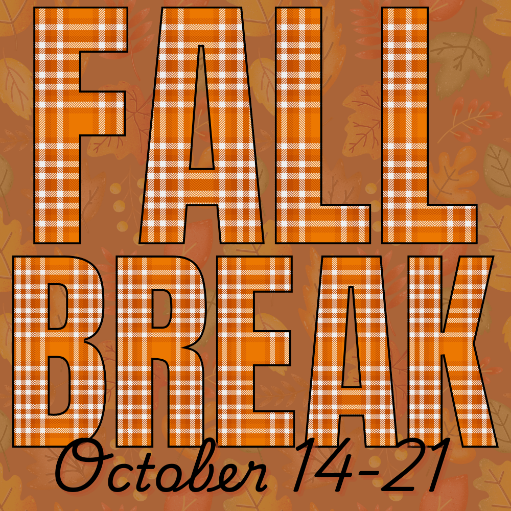 Fall Break October 14-21