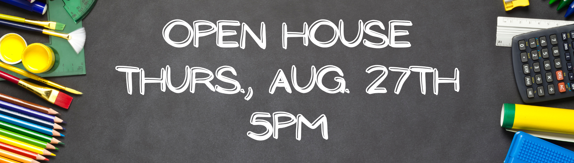 Open House Thursday, Aug. 27 at 5pm