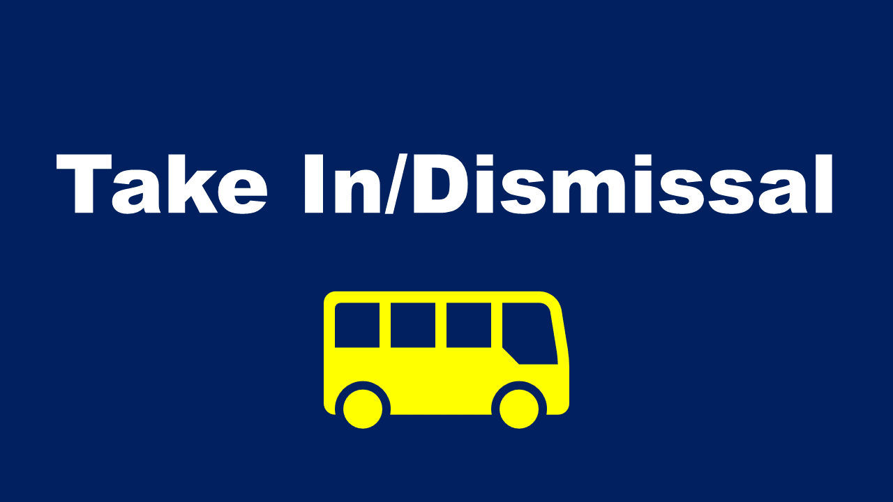 Take In and Dismissal Procedures
