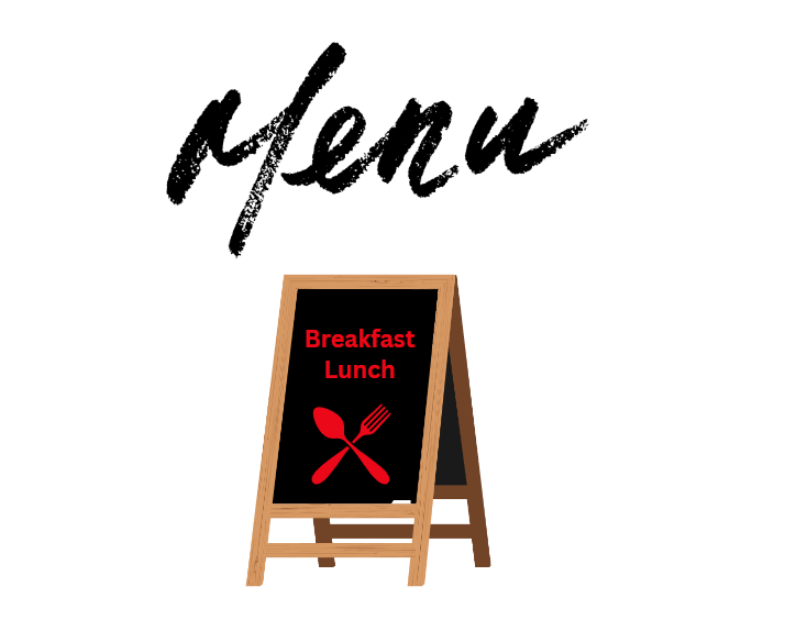 menus for breakfast and Lunch