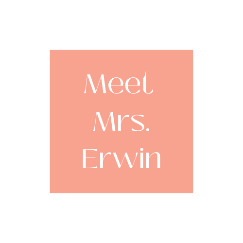 Meet Mrs. Erwin