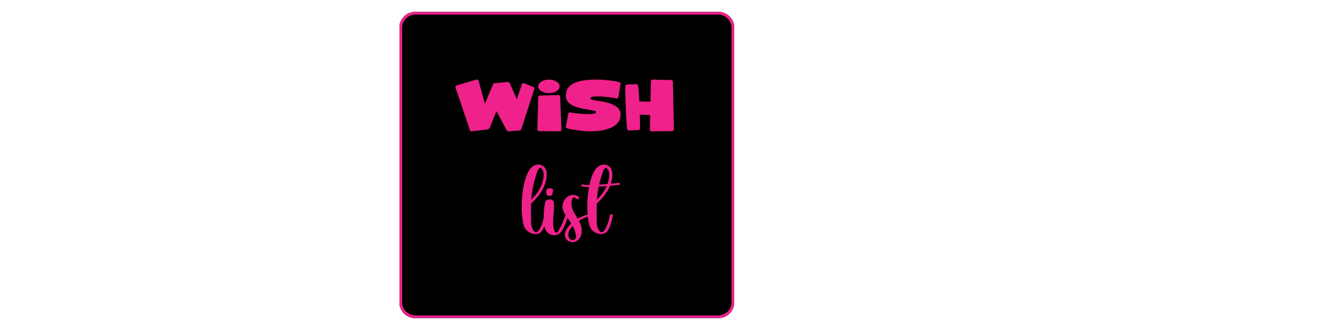 Wish List