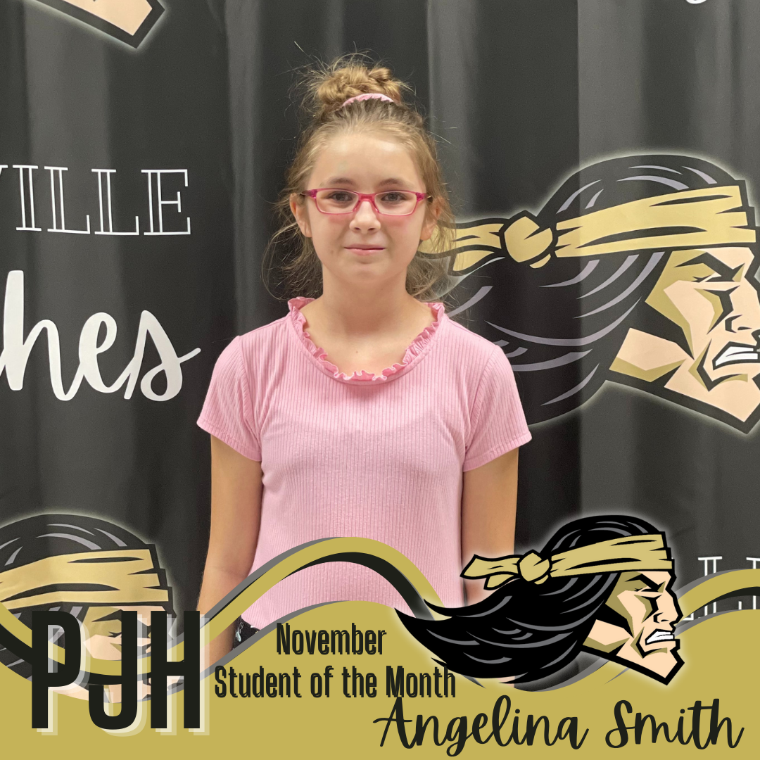 PJHS November Student of the Month: Angelina Smith, 7th Grade.